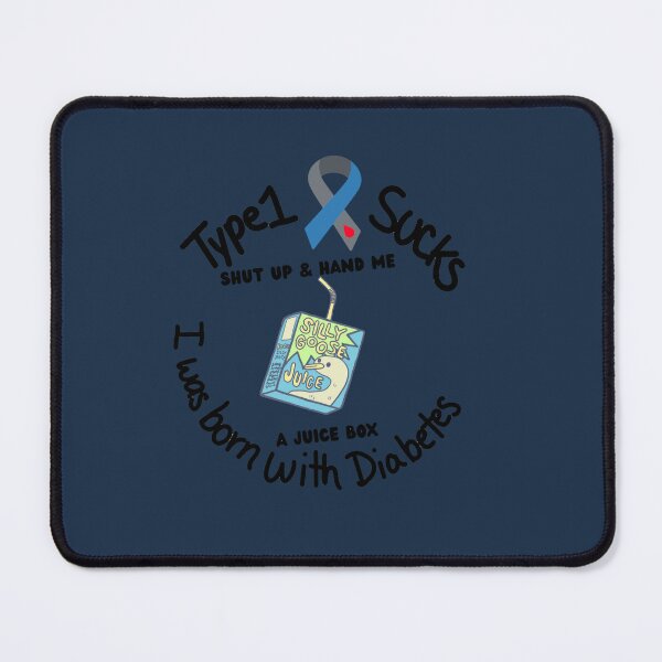 Item preview, Type 1 Diabetes: Shut Up & hand me a juice box designed and sold by LynkPlaysGames.