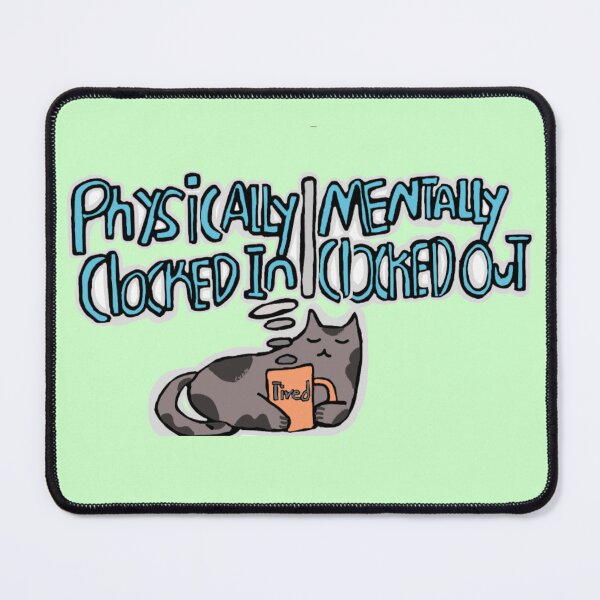Item preview, “Physically Clocked In | Mentally Clocked Out” Gray Cat – Sleepy Workday Mood Design designed and sold by Cherry Prism Designs.