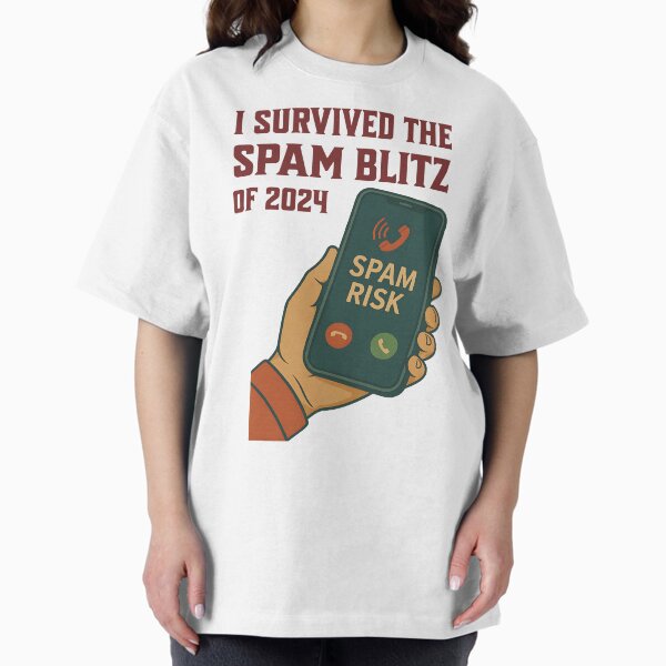 Item preview, I survived the spam blitz of 2024 designed and sold by Shirt Shack.