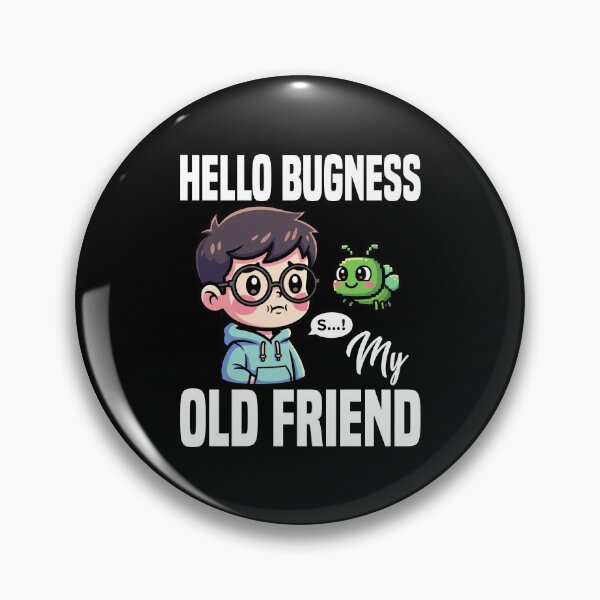 Item preview, HELLO BUGNESS MY OLD FRIEND - PROGRAMMER GIFT designed and sold by KEF Custom.