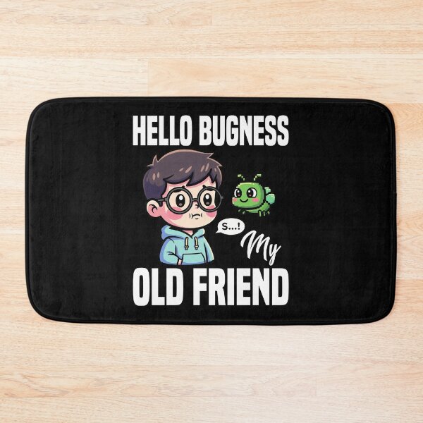 Item preview, HELLO BUGNESS MY OLD FRIEND - PROGRAMMER GIFT designed and sold by KEF Custom.