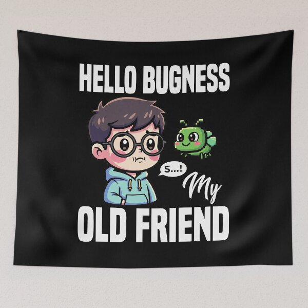 Item preview, HELLO BUGNESS MY OLD FRIEND - PROGRAMMER GIFT designed and sold by KEF Custom.
