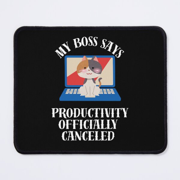 Item preview, My boss says .. designed and sold by PhoeniXDreamer.