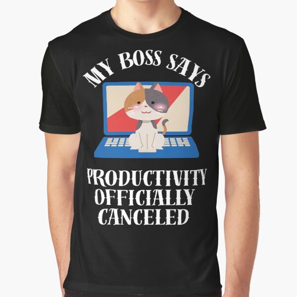 Item preview, My boss says .. designed and sold by PhoeniXDreamer.