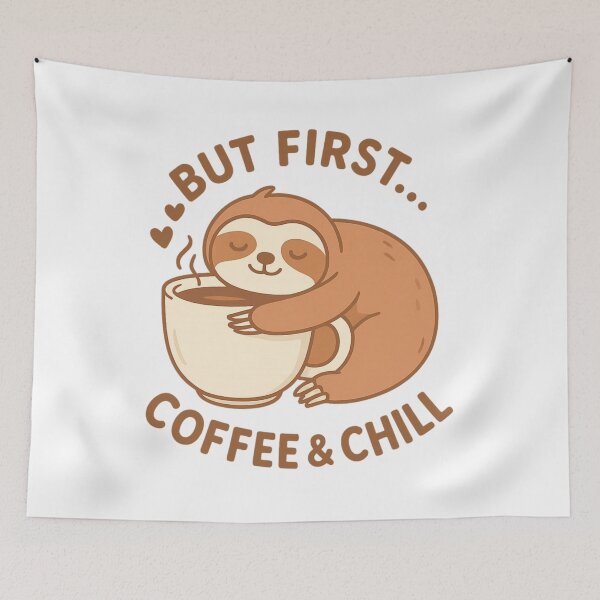 Item preview, Coffee And Chill Sloth Lover Design Cute Lazy Morning Caffeine Vibes designed and sold by tigger shop.