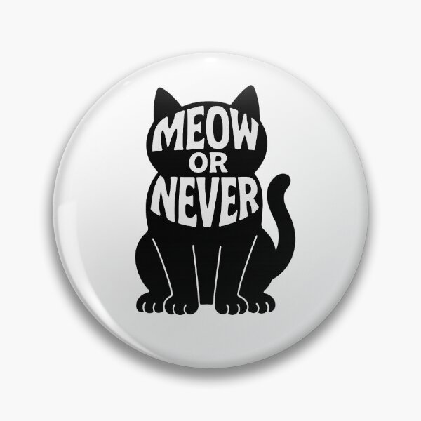 Item preview, MEOW or NEVER designed and sold by T-zoo.
