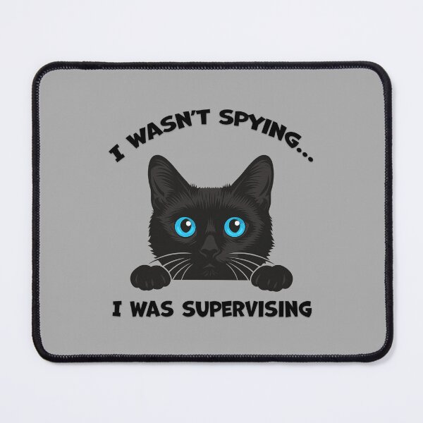 Item preview, Funny Black Cat Peeking – "I Wasn’t Spying… I Was Supervising" designed and sold by karinasalwaszka.