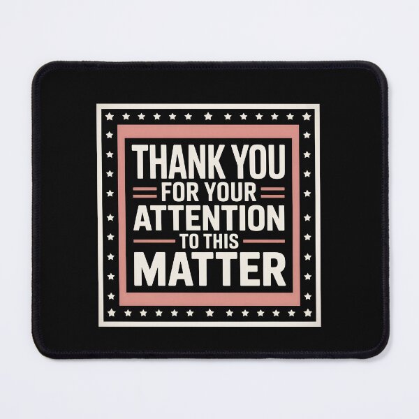 Item preview, Funny Vintage Thank You For Your Attention To This Matter designed and sold by AScribbler0.