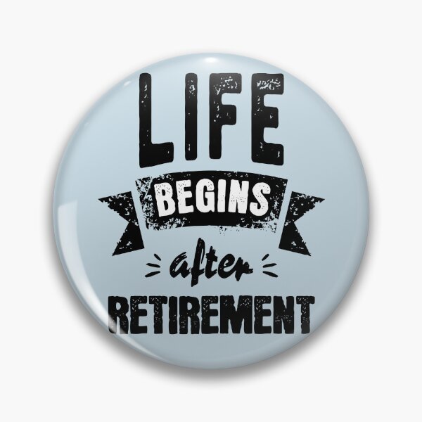 Item preview, Life Begins After Retirement Saying designed and sold by NosandEdgy.