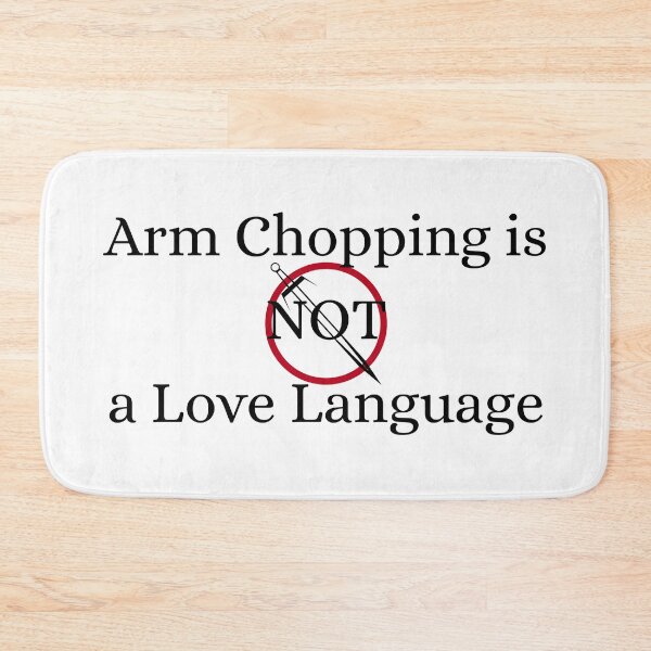 Item preview, Arm Chopping is Not a Love Language - Sword Version designed and sold by auDHDesigns.