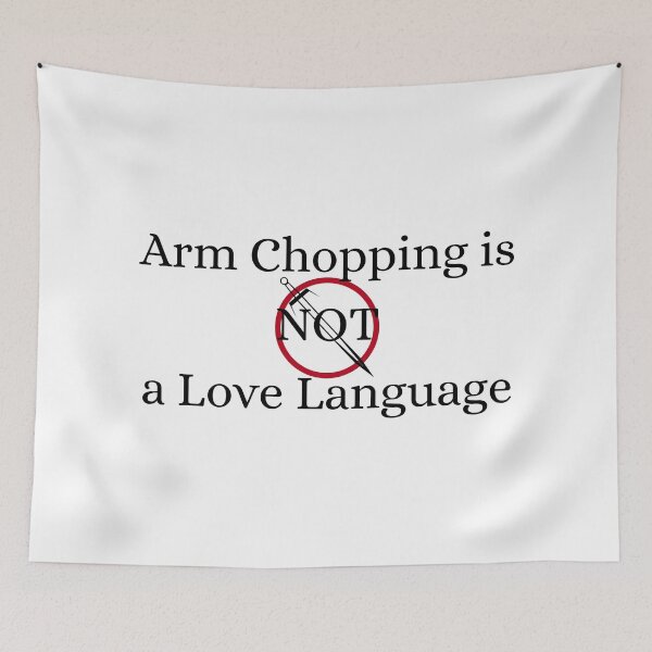 Item preview, Arm Chopping is Not a Love Language - Sword Version designed and sold by auDHDesigns.
