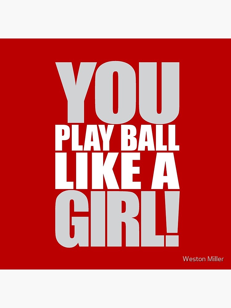 "You Play Ball Like a Girl! Sandlot Design" Throw Pillow by