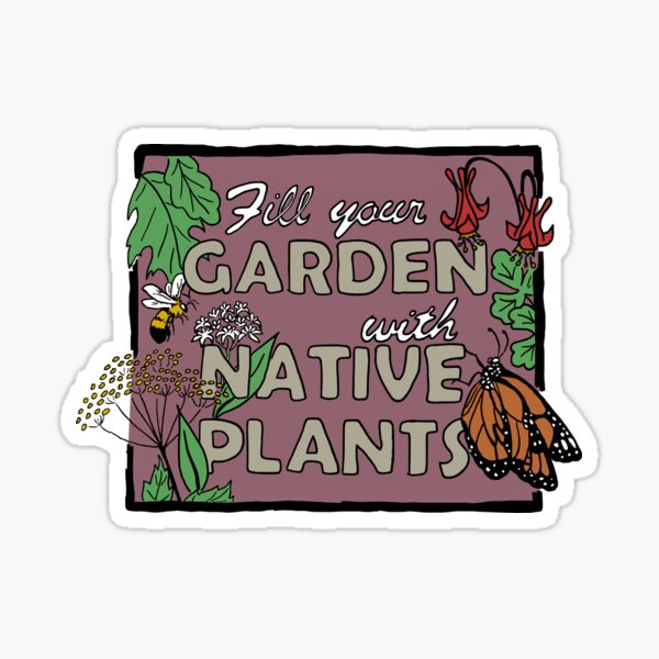 Item preview, Fill your Garden with Native Plants, color designed and sold by spineless-art.