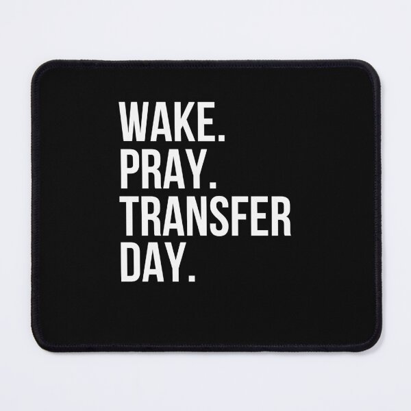 Item preview, Wake. Pray. Transfer Day. IVF Infertility Christian prayer designed and sold by snowry.