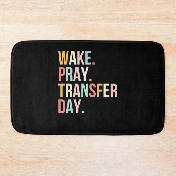 Item preview, Wake. Pray. Transfer Day. IVF support Infertility Christian designed and sold by snowry.