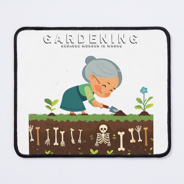 Item preview, Gardening Because Murder Is wrong designed and sold by JonHale.