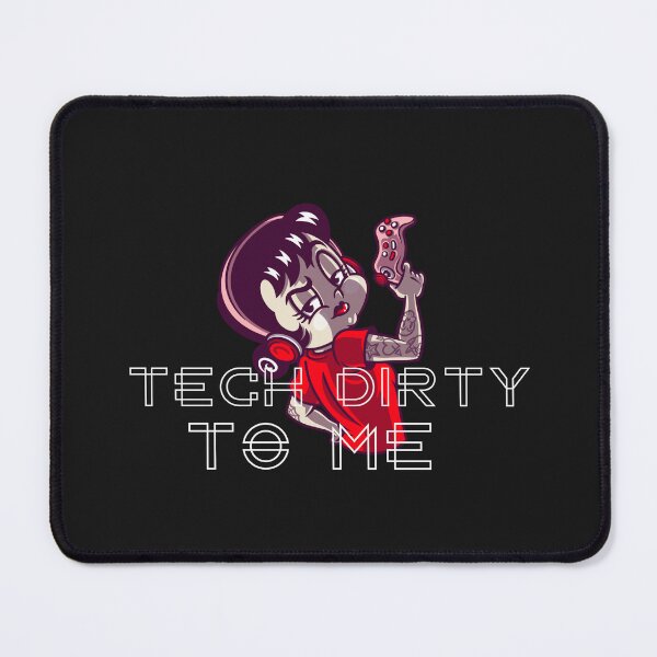Item preview, Tech Dirty To Me designed and sold by ArtitudePrintLb.
