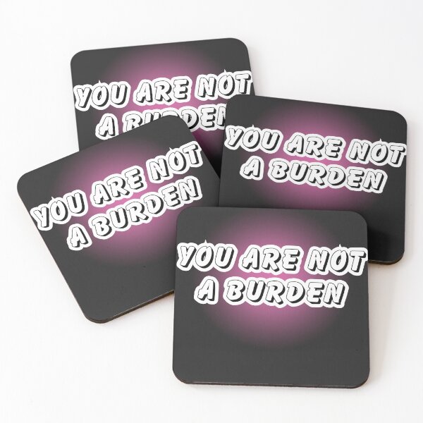 Item preview, YOU ARE NOT A BURDEN, designed and sold by Izhandesign.