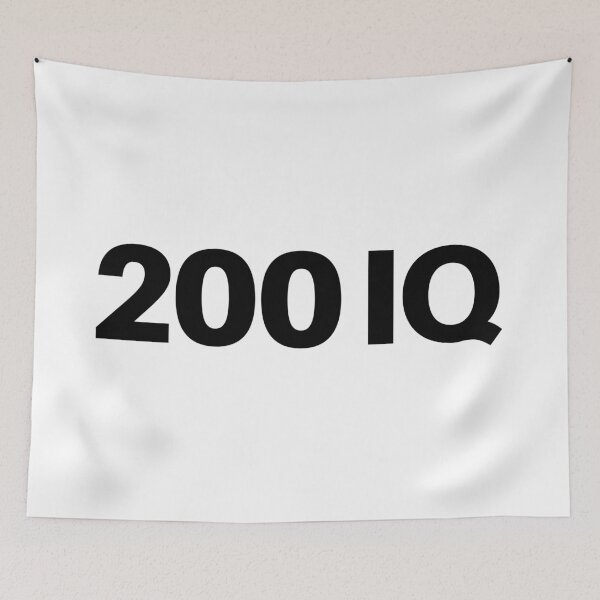 Item preview, 200 IQ  designed and sold by Memes N Lore .