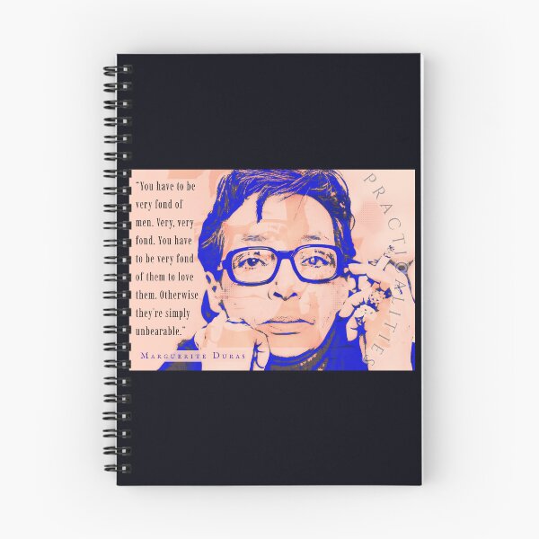 Item preview, Marguerite Duras: You have to be very fond of men. Very, very fond. You have to be very fond of them to love them. Otherwise they're simply unbearable. designed and sold by artbleed.
