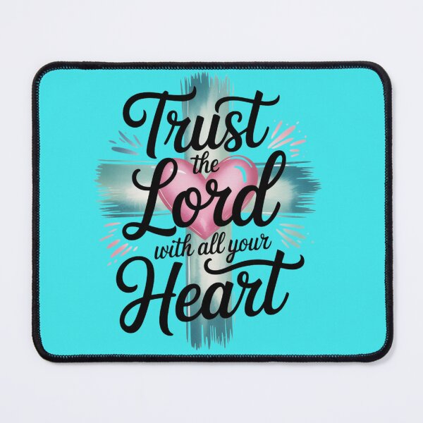 Item preview, Trust the Lord with all your Heart designed and sold by RWCarpenter.