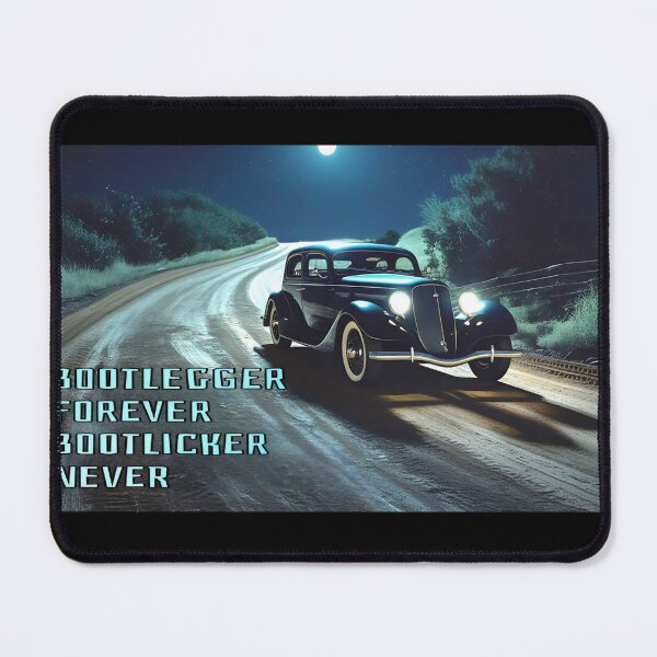 Item preview, Bootlegger Forever Bootlicker Never  designed and sold by Punkalachia.