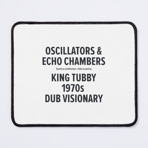 Item preview, Oscillators Echo Chambers Dub Tribute designed and sold by Boogosh.