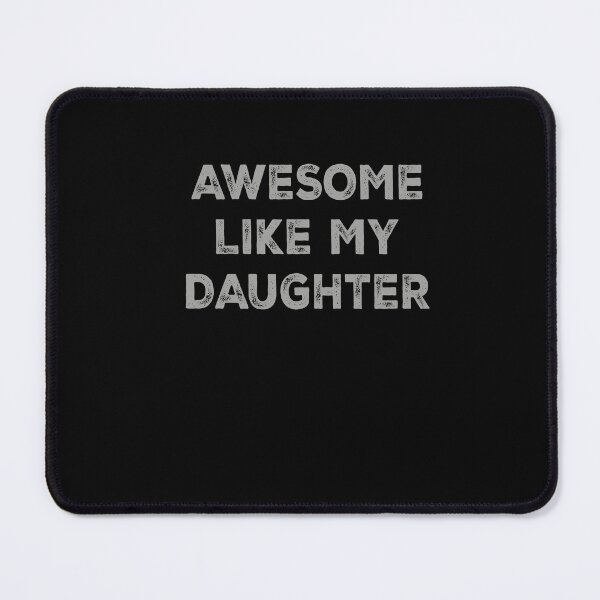 Item preview, Awesome Like My Daughter designed and sold by Spyshirt.