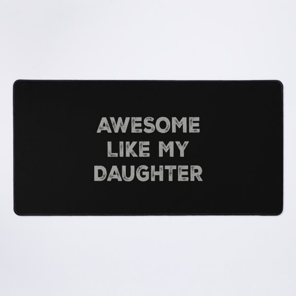 Item preview, Awesome Like My Daughter designed and sold by Spyshirt.