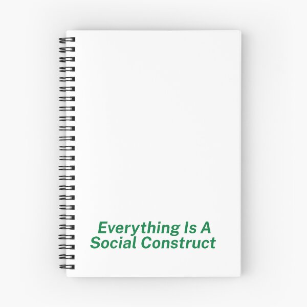 Item preview, Everything Is A Social Construct  designed and sold by SWETA HALDER.