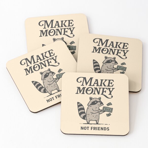 Item preview, Make money not friends funny raccoon  designed and sold by BrownHorse90s.