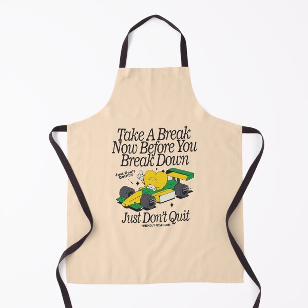 Item preview, Take a break now before you break down just don't quit friendly reminder  designed and sold by BrownHorse90s.