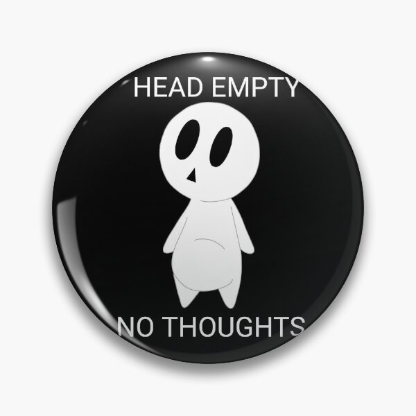 Item preview, Head Empty No Thoughts designed and sold by FenneckyArts.