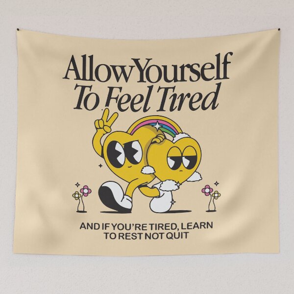 Item preview, Allow yourself to feel tired and if you're tired, learn to rest not quit designed and sold by BrownHorse90s.