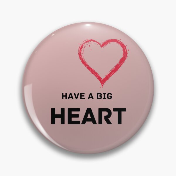 Item preview, Have A Big Heart designed and sold by HELLO TIGER.