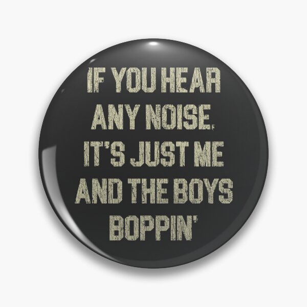 Item preview, If You Hear Any Noise, It's Just Me and the Boys Boppin' 1976 designed and sold by AstroZombie6669.