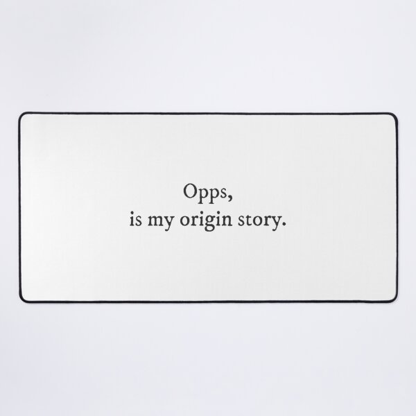 Item preview, Opps is my origin story - Quirky Witty Funny Cool Minimalist Typography designed and sold by GraTEEtude.