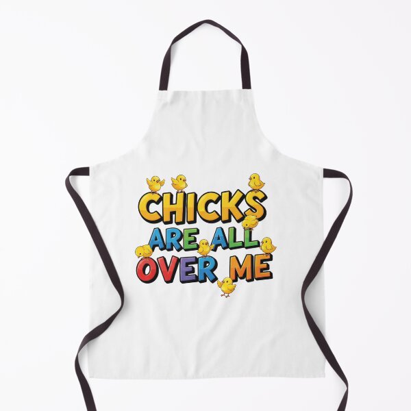 Item preview, chicks, chickens, chicks are all over me, attractive, Funnyfits70, retro, vintage, meme, funny, humor designed and sold by FunnyFits70.