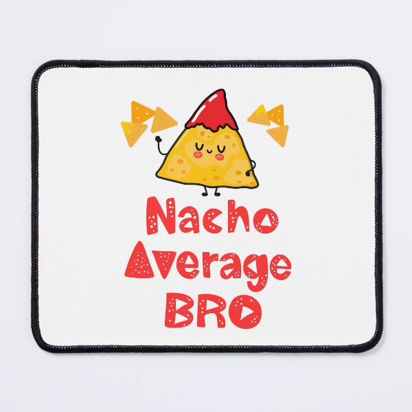 Item preview, Nacho Average Bro Cinco de Mayo Celebration designed and sold by Artify Shirts.