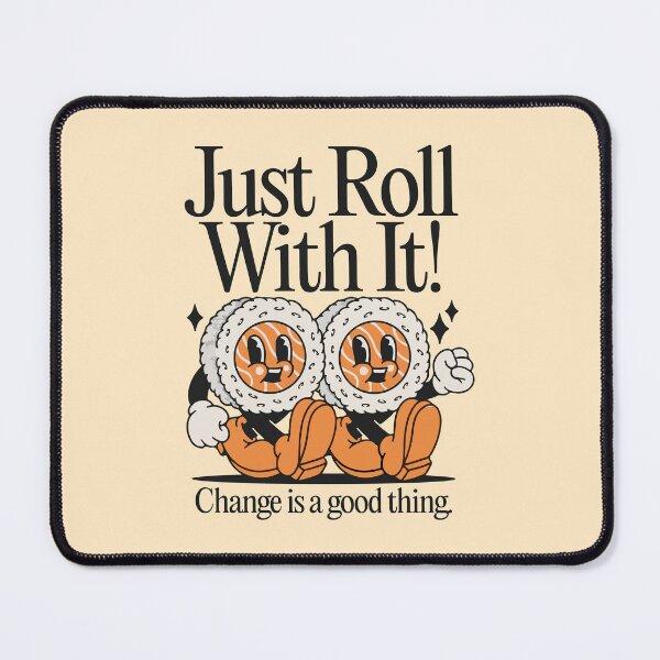 Item preview, Just roll with it change is good thing designed and sold by BrownHorse90s.