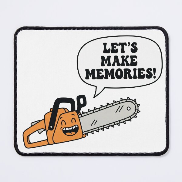 Item preview, "Let's Make Memories!" Funny Chainsaw designed and sold by Owcomm.