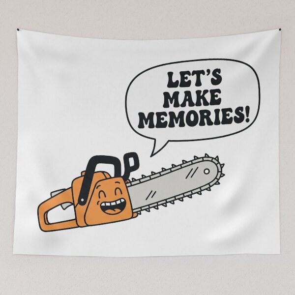 Item preview, "Let's Make Memories!" Funny Chainsaw designed and sold by Owcomm.