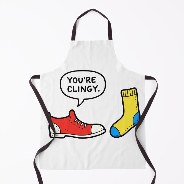 Item preview, "You're Clingy." Funny Shoe and Sock designed and sold by Owcomm.