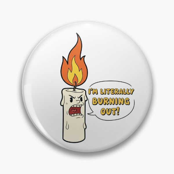 Item preview, "I'm Literally Burning Out!" Funny Candle designed and sold by Owcomm.