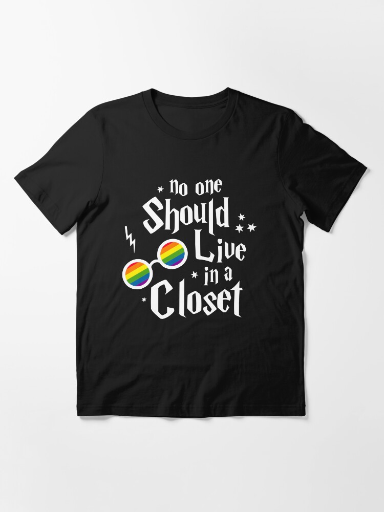 Alternate view of No one should live in a closet Essential T-Shirt