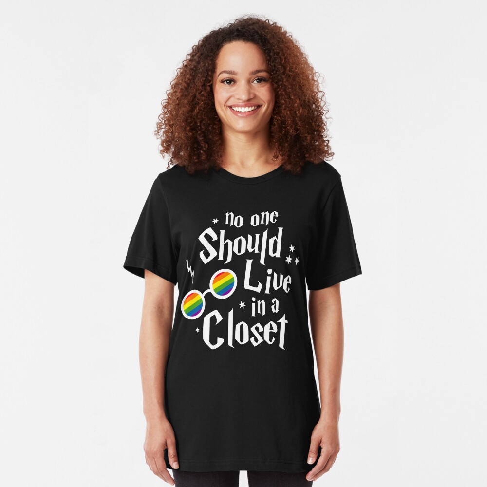 No one should live in a closet Slim Fit T-Shirt