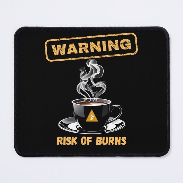 Item preview, Funny Coffee Warning – Risk of Burns Safety Sign designed and sold by PeteLawliiet.