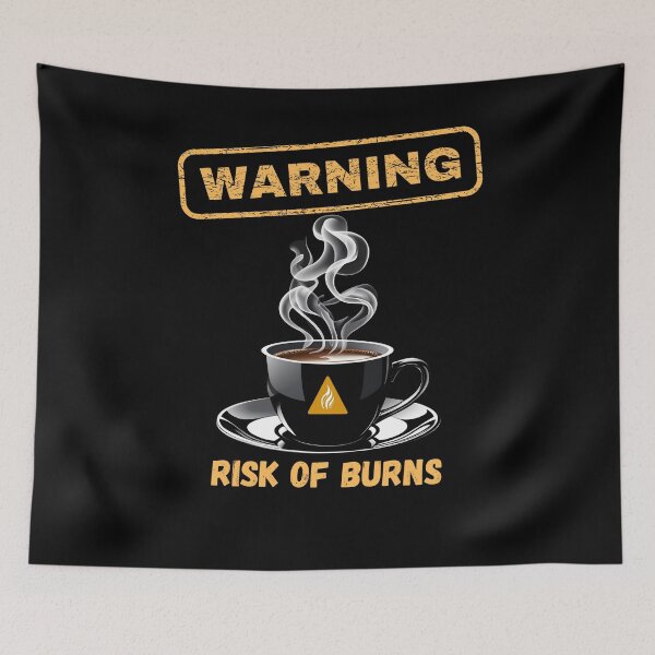 Item preview, Funny Coffee Warning – Risk of Burns Safety Sign designed and sold by PeteLawliiet.