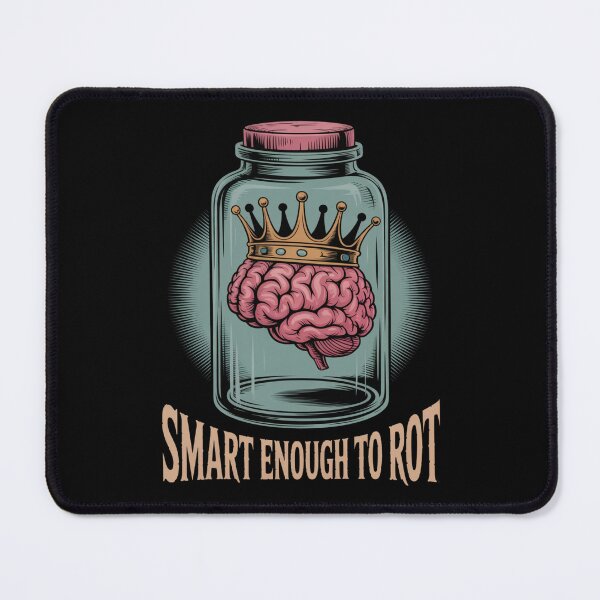 Item preview, Smart Enough to Rot designed and sold by SignumShop.