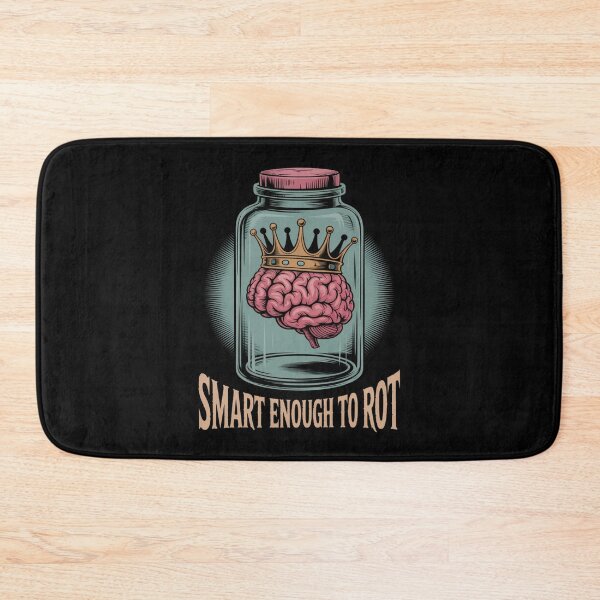 Item preview, Smart Enough to Rot designed and sold by SignumShop.